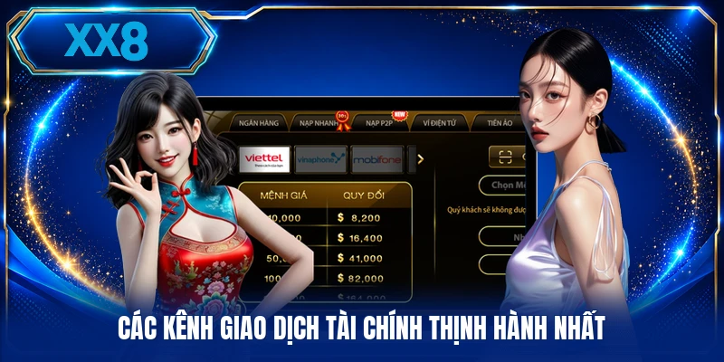 Rút Tiền XX8 Các kênh giao dịch tài chính thịnh hành nhất
