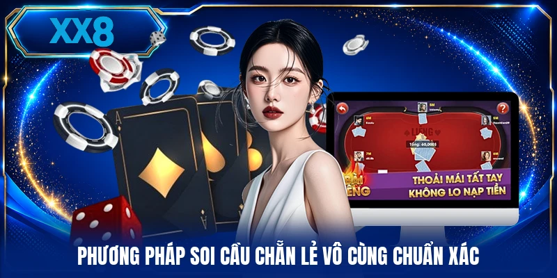 Phương pháp soi cầu chẵn lẻ vô cùng chuẩn xác