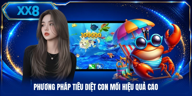 Săn Cá Đổi Thưởng - Cuộc Chiến Dưới Đáy Biển Khơi Sâu Phương pháp tiêu diệt con mồi hiệu quả cao